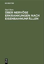 Über nervöse Erkrankungen nach Eisenbahnunfällen