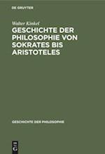 Geschichte der Philosophie von Sokrates bis Aristoteles