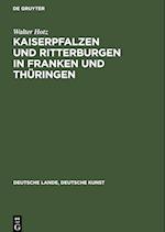 Kaiserpfalzen und Ritterburgen in Franken und Thüringen