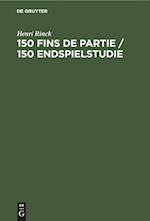 150 Fins de partie / 150 Endspielstudie