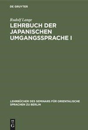 Lehrbuch der japanischen Umgangssprache I