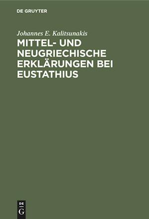 Mittel- und neugriechische Erklärungen bei Eustathius