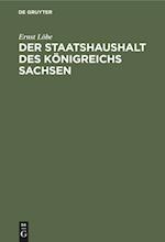 Der Staatshaushalt des Königreichs Sachsen