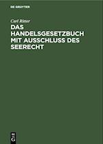 Das Handelsgesetzbuch mit Ausschluß des Seerecht