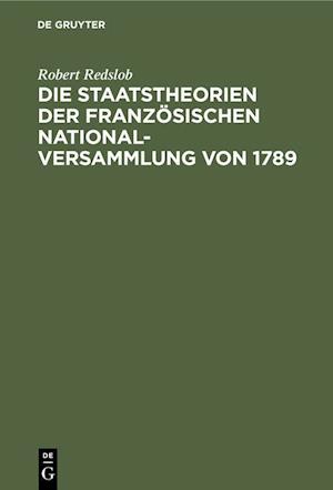 Die Staatstheorien der Französischen Nationalversammlung von 1789