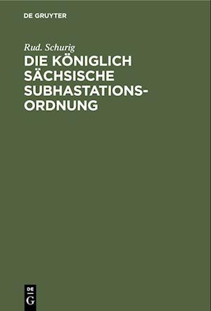 Die Königlich Sächsische Subhastationsordnung