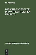 Die Kriegsgesetze privatrechtlichen Inhalts