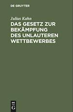 Das Gesetz zur Bekämpfung des unlauteren Wettbewerbes