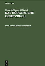 Das Bürgerliche Gesetzbuch, Band 2, Familienrecht. Erbrecht