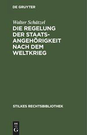 Die Regelung der Staatsangehörigkeit nach dem Weltkrieg