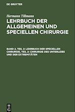 Lehrbuch der speciellen Chirurgie, Teil 2: Chirurgie des Unterleibs und der Extremitäten