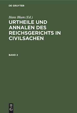 Urtheile und Annalen des Reichsgerichts in Civilsachen. Band 2