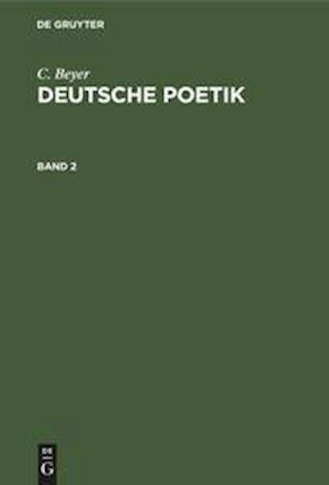 C. Beyer: Deutsche Poetik. Band 2