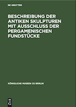 Beschreibung der Antiken Skulpturen mit Ausschluss der pergamenischen Fundstücke