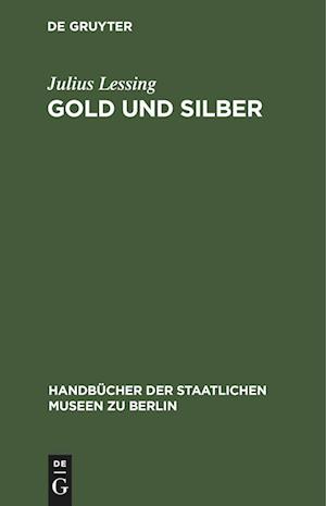 Gold und Silber