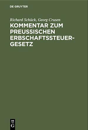 Kommentar zum Preußischen Erbschaftssteuergesetz