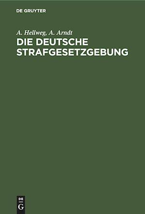 Die deutsche Strafgesetzgebung