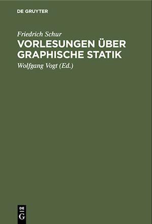 Vorlesungen über graphische Statik