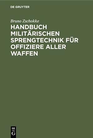 Handbuch militärischen Sprengtechnik für Offiziere aller Waffen