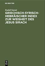 Griechisch-Syrisch-Hebräischer Index zur Weisheit des Jesus Sirach
