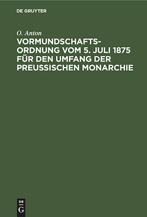 Vormundschaftsordnung vom 5. Juli 1875 für den Umfang der preußischen Monarchie