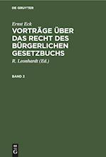 Ernst Eck: Vorträge über das Recht des Bürgerlichen Gesetzbuchs. Band 2