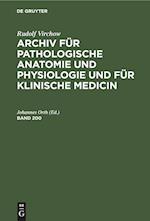 Rudolf Virchow: Archiv für pathologische Anatomie und Physiologie und für klinische Medicin. Band 200