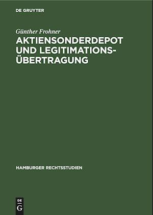 Aktiensonderdepot und Legitimationsübertragung