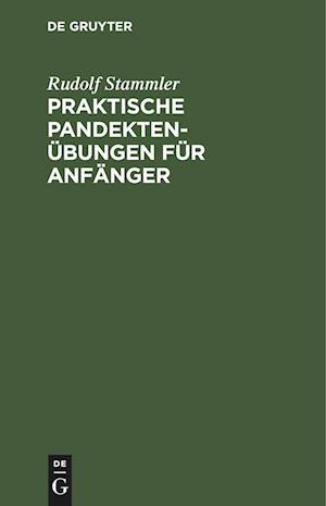 Praktische Pandektenübungen für Anfänger