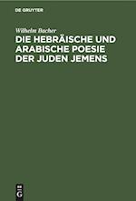 Die hebräische und arabische Poesie der Juden Jemens