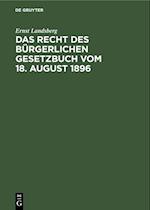 Das Recht des Bürgerlichen Gesetzbuch vom 18. August 1896