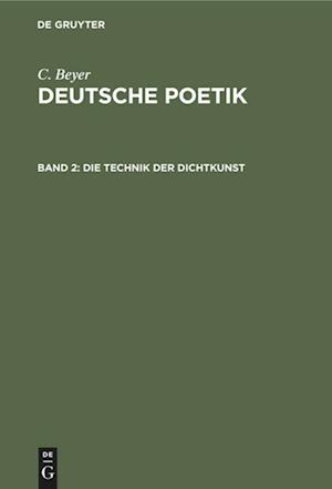 Deutsche Poetik, Band 2, Die Technik der Dichtkunst