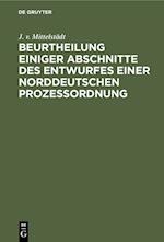 Beurtheilung einiger Abschnitte des Entwurfes einer Norddeutschen Prozessordnung
