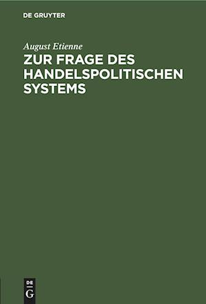 Zur Frage des handelspolitischen Systems