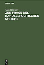 Zur Frage des handelspolitischen Systems