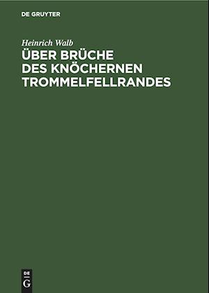 Über Brüche des knöchernen Trommelfellrandes