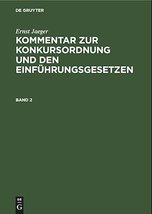 Ernst Jaeger: Kommentar zur Konkursordnung und den Einführungsgesetzen. Band 2