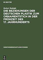 Die Beziehungen der deutschen Plastik zum Ornamentstich in der Frühzeit des 17. Jahrhunderts