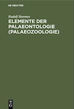 Elemente der Palaeontologie (Palaeozoologie)