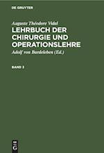 Auguste Théodore Vidal: Lehrbuch der Chirurgie und Operationslehre. Band 3