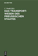 Das Transport-Wesen des Preußischen Staates