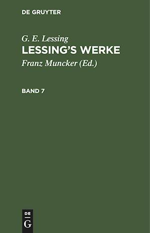 G. E. Lessing: Lessing's Werke. Band 7