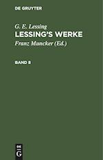 G. E. Lessing: Lessing's Werke. Band 8