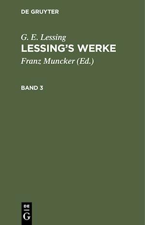 G. E. Lessing: Lessing's Werke. Band 3