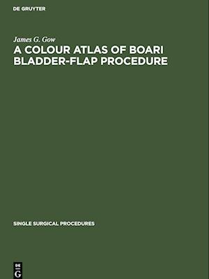 A Colour Atlas of Boari Bladder-Flap Procedure