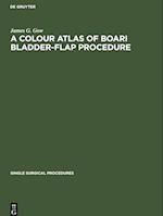 A Colour Atlas of Boari Bladder-Flap Procedure