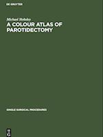 A Colour Atlas of Parotidectomy