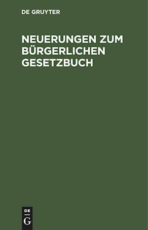 Neuerungen zum Bürgerlichen Gesetzbuch