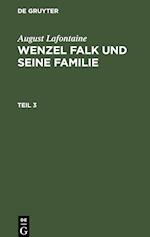 August Lafontaine: Wenzel Falk und seine Familie. Teil 3