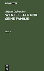 August Lafontaine: Wenzel Falk und seine Familie. Teil 2